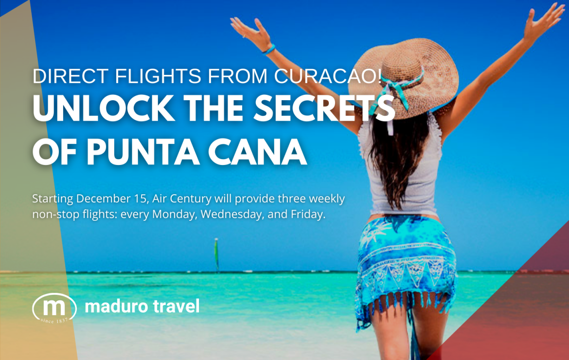 Unlock the Secrets of Punta Cana – Direct Flights from Curacao!